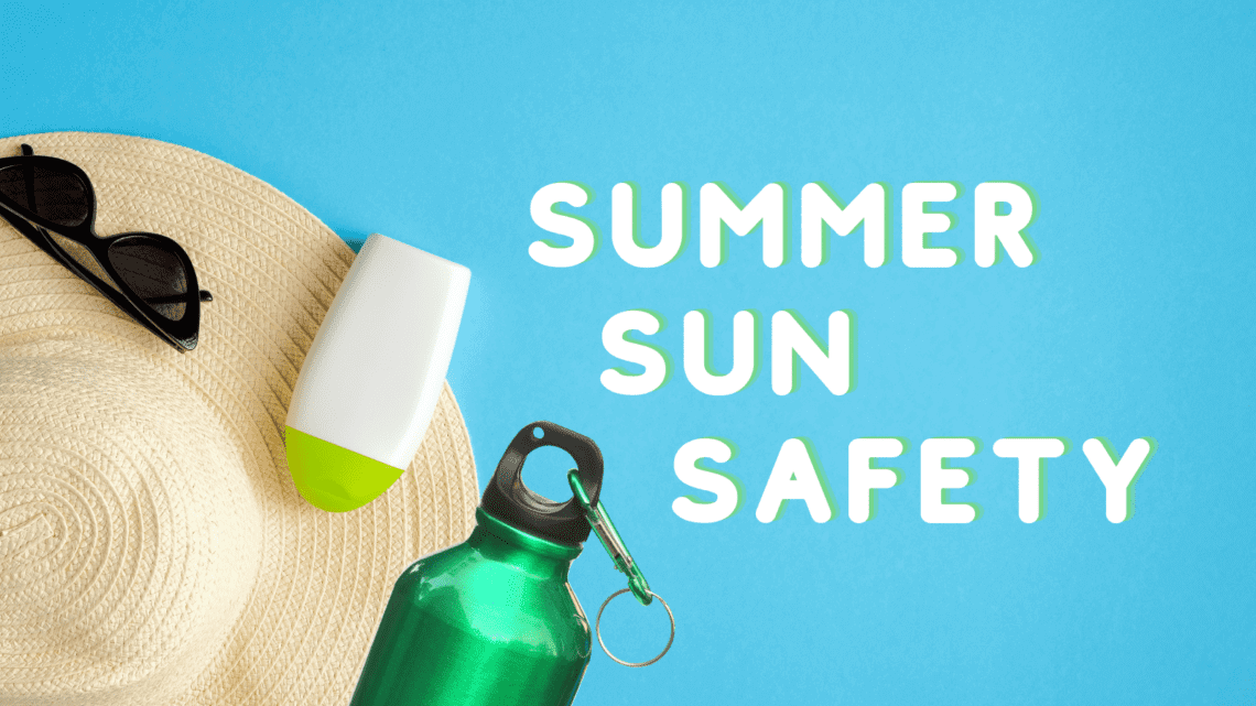 Summer Sun Safety graphic with hat, sunglasses, sunscreen and water bottle